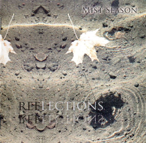 MIST SEASON - Reflections